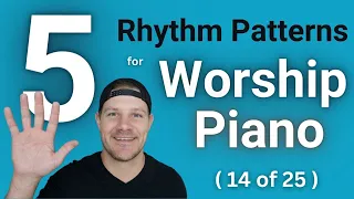 5 MUST KNOW Rhythm Patterns for Worship Piano [5 Notes - Progression 4]