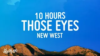 New West - Those Eyes [10 HOURS / LYRICS] Sped Up