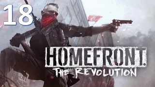 Let's Play Homefront The Revolution - Episode 18 - The Fourth Horseman