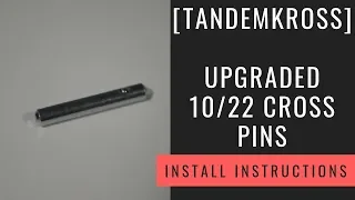 TANDEMKROSS - Upgraded Ruger® 10/22® Receiver Cross Pins - Installation