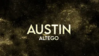 ALTEGO - Austin (Lyrics) Techno Remix