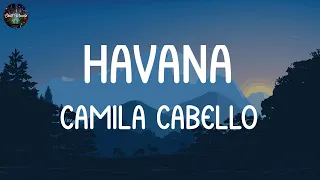 Camila Cabello - Havana [Lyrics] | Katy Perry, Marshmello, Fifth Harmony,...[Mix]