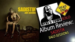 Sadistik "Salo Sessions" Review | DEHH