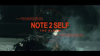 Note 2 Self (Official Album Trailer)