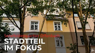 Senefelderquartier Offenbach: Stadtteil im Fokus | Marvin Jeske Immobilien