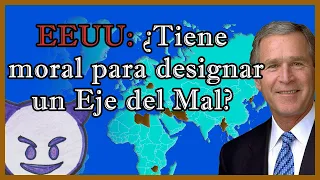 🇺🇸¿Qué es el "EJE del MAL"?  🇱🇾🇸🇾🇰🇵🇧🇾🇮🇷🇮🇶🇨🇺 - El Mapa de Sebas
