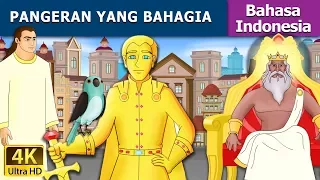 Pangeran yang Bahagia | Happy Prince in Indonesian | Dongeng Bahasa Indonesia @IndonesianFairyTales