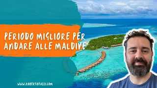 Qual é il periodo migliore per andare alle Maldive?