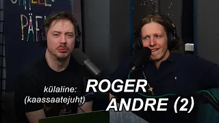 POHMELLIPÄEV #116 | ROGER ANDRE (2)