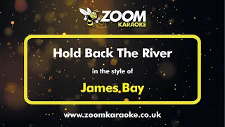 James Bay - Hold Back The River - Karaoke Version from Zoom Karaoke