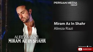 Alireza Riazi - Miram Az In Shahr ( علیرضا ریاضی - میرم از این شهر )