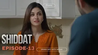 Shiddat Episode 13 Teaser - 22th March 2024 - Har Pal Geo|Reviewed by Drama Info with Mehak Official
