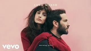 Lola Marsh - Morning Bells