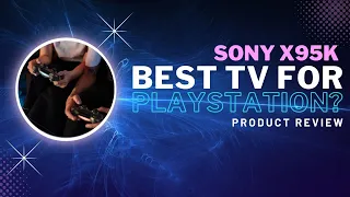 Sony X95K Mini Led TV REVIEW - Best TV for PlayStation?