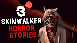 3 Skinwalker Horror Stories