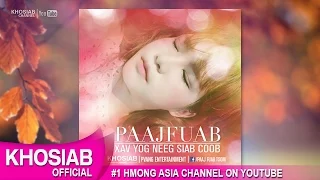 PAAJ FUAB TSOM - Xav Ua Neeg Siab Coob | Single 2nd (Official Audio) [M-Pop 2016]