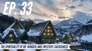 Ep. 33 - Awakening from the Meaning Crisis - The Spirituality of RR: Wonder/Awe/Mystery/Sacredness