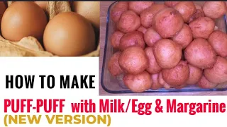 How to make PUFF-PUFF With EGG/MILK & MARGARINE(NEW VERSION by Morewealth TV)