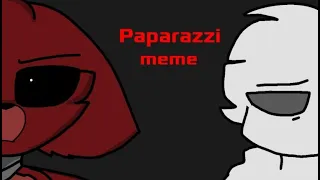 Paparazzi meme [Fnaf //Foxy]  (WARNING: CRINGE)