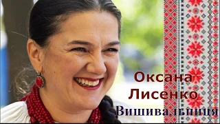 Оксана Лисенко. Майстриня ручної вишивки #1 (Бориспіль - місто майстрів)