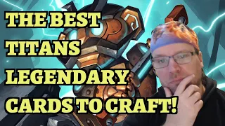 The BEST TITANS Legendary Cards Safe to Craft - Hearthstone