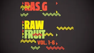 Ras G - Raw Fruit Vol. 1-6