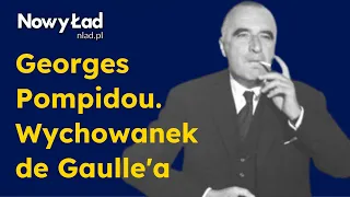 Pompidou - godny następca de Gaulle'a czy mierny technokrata? Marcin Giełzak, Kacper Kita