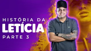 HISTÓRIA DA LETICIA PART 3