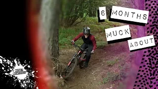 6 Months Muck About // MTB// Braefoot MTB