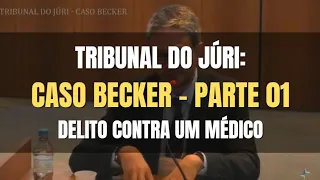 🔴 TRIBUNAL DO JÚRI - CASO BECKER - DIA 1