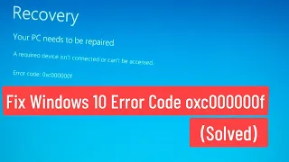 Fix Windows 10 Error Code 0XC000000F (Solved)