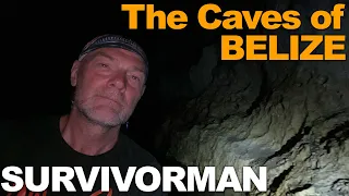 Survivorman | The Caves of Belize