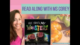 Hey, That's My Monster Book by Amanda Noll | READ A STORY WITH MS COREY | Picture Books Online