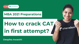 How to crack CAT in first attempt | CAT Exam Preparation Strategy | Unacademy CATalyst