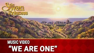 We Are One | Music Video | Swan Princess