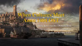 Anno 1404 OST - When Cultures Meet [With Lyrics & Chords]