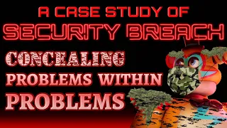 Fundamentally Broken, and I Don't Mean the Bugs ► A Game Design Case Study of FNaF: Security Breach