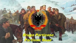 Rruga Partizane - Partisan Road (Albanian communist song)