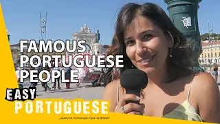 Famous Portuguese people | Easy Portuguese 1