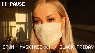 GRWM: MASKIMEIKKI + BLACK FRIDAY | Henny Harjusola