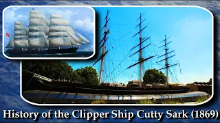 History of the Clipper Ship CUTTY SARK (1869)