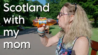 Showing my mom around Edinburgh and the Scottish Highlands