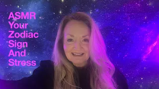 ASMR Your Zodiac Sign And Stress  ✨