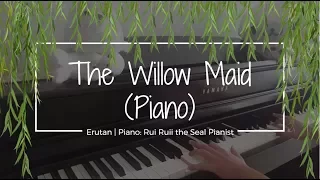 The Willow Maid by Erutan | Piano Cover (with Piano Sheets)