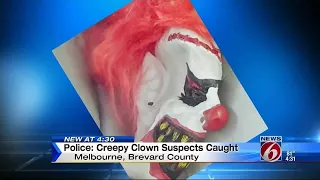 Creepy clown suspects caught, police say