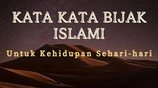 KATA KATA BIJAK ISLAMI Untuk Kehidupan Sehari-hari