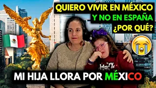 🇪🇸 MI HIJA ESPAÑOLA LLORA EXPLICANDO PORQUÉ VIVIR EN MÉXICO Y NO EN EUROPA ¿Porqué NO en ESPAÑA?