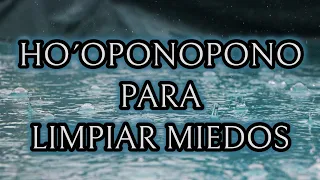 HOOPONOPONO para LIMPIAR MIEDOS 🌷 45 Minutos para Liberar Ansiedad y Preocupaciones