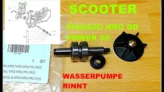 Wasserpumpe rinnt  Scooter Piaggio NRG Power DD 50 Deutsch