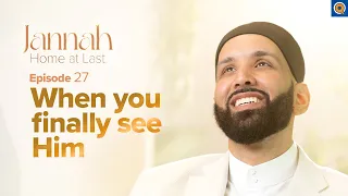 Seeing Allah in Jannah | Ep. 27 | #JannahSeries with Dr. Omar Suleiman